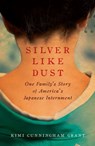 Silver Like Dust - Kimi Cunningham Grant - 9781605984148