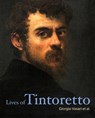 Lives of Tintoretto - VASARI,  Giorgio ; Aretino, Pietro ; Calmo, Andrea ; Franco, Veronica - 9781606066003