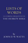 Lists of Words Occurring Frequently in the Hebrew Bible - Dr John D W Watts - 9781606080108