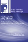 Daunton-Fear, A: Healing in the Early Church - Andrew Daunton-Fear - 9781606088746