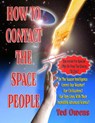 How To Contact The Space People - Ted Owens - 9781606110010