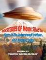 Mysteries of Mount Shasta: Home Of The Underground Dwellers and Ancient Gods - BECKLEY,  Timothy Green - 9781606110027