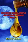 The Complete Magickal, Spiritual And Occult Oils Workbook From A-Z - Maria D. Andrea - 9781606112137