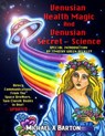 Venusian Health Magic and Venusian Secret Science: Direct Communications From The Space Brothers - Two Classic Books in One - Updated - Timothy Green Beckley - 9781606112441