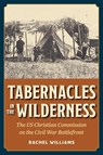 Tabernacles in the Wilderness - Rachel Williams - 9781606354735