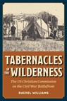 Tabernacles in the Wilderness - Rachel Williams - 9781606354735