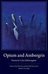Opium and Ambergris - Colin Dekeersgieter - 9781606354834