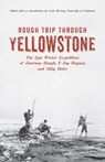 Rough Trip Through Yellowstone - Emerson Hough - 9781606390665