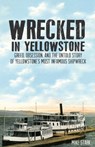 Wrecked in Yellowstone - Mike Stark - 9781606390948