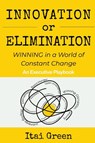 Innovation or Elimination - Itai Green - 9781606494967