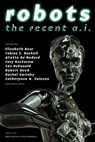 Robots: The Recent A.I. - Rich Horton ; Sean Wallace - 9781607013426