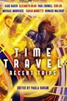 Time Travel: Recent Trips - Paula Guran - 9781607014393