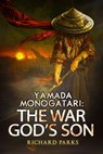 Yamada Monogatari: The War God's Son - Richard Parks - 9781607014652