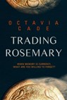 Trading Rosemary - Octavia Cade - 9781607015093