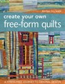 Create Your Own Free-Form Quilts - Rayna Gillman - 9781607052654