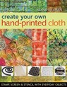 Create Your Own Hand-Printed Cloth - Rayna Gillman - 9781607052876