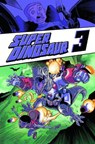 Super Dinosaur Volume 3 - Robert Kirkman - 9781607066675