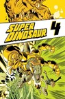 Super Dinosaur Volume 4 - Robert Kirkman - 9781607068433