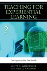 Teaching for Experiential Learning - Scott D. Wurdinger ; Julie A. Carlson - 9781607093688