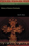 History of Eastern Christianity - Aziz Atiya - 9781607243434