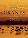 A Chorus of Cranes - Paul A. Johnsgard ; Thomas D. Mangelsen - 9781607324379