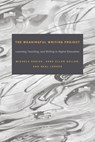 The Meaningful Writing Project - Michele Eodice ; Anne Ellen Geller ; Neal Lerner - 9781607325796