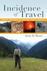 Incidence of Travel - MOORE,  Jerry D. - 9781607325994