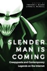 Slender Man Is Coming - Trevor J. Blank ; Lynne S. McNeill - 9781607327806
