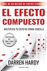 El efecto compuesto - Darren Hardy - 9781607387756