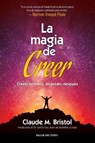 La magia de creer - Claude M Bristol - 9781607387831