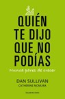 Quien te dijo que no podias - Dan Sullivan ; Catherine Nomura - 9781607387909