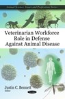 Veterinarian Workforce Role in Defense Against Animal Disease - Justin C. Bennett - 9781607416562