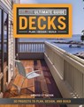 Ultimate Guide: Decks, 5th Edition - Editors of Creative Homeowner - 9781607655046