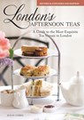 London's Afternoon Teas, Revised and Expanded 2nd Edition - Susan Cohen - 9781607655145