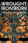 Wrought Ironwork - Council for Small Industries in Rural Areas - 9781607657323