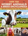 Know Your Hobby Animals a Breed Encyclopedia - Jack Byard - 9781607657750