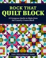 Rock That Quilt Block - Linda J. Hahn ; Deborah G. Stanley - 9781607657972