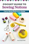 Pocket Guide to Sewing Notions - Sue O'Very-Pruitt - 9781607658160