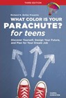 What Color Is Your Parachute? for Teens, Third Edition - Carol Christen ; Richard N. Bolles - 9781607745785
