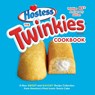 The Twinkies Cookbook, Twinkies 85th Anniversary Edition - Hostess - 9781607747710