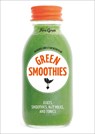 Green Smoothies: Recipes for Smoothies, Juices, Nut Milks, and Tonics to Detox, Lose Weight, and Promote Whole-Body Health - Fern Green - 9781607749387
