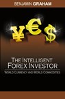 The Intelligent Forex Investor - Benjamin Graham - 9781607960010