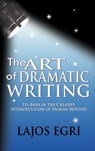 The Art Of Dramatic Writing - Lajos Egri - 9781607961307