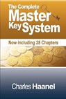 The Complete Master Key System (Now Including 28 Chapters) - Charles F Haanel - 9781607962137