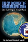 The CIA Document of Human Manipulation - The Central Intelligence Agency - 9781607964834