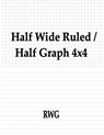 Half Wide Ruled / Half Graph 4x4 - Rwg - 9781607969259