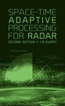 Space-Time Adaptive Processing for Radar, Second Edition - Joseph R. Guerci - 9781608078202