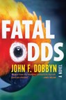 Fatal Odds - John F. Dobbyn - 9781608093724