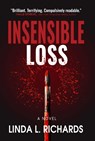 Insensible Loss - Linda L. Richards - 9781608095148