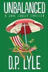Unbalanced - D. P. Lyle - 9781608095544